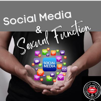 Social Media & Sex [S1E12]