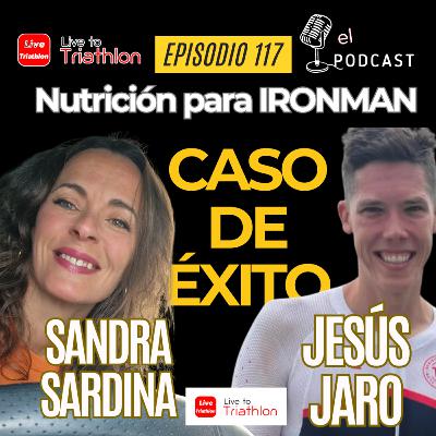 117. Comer más para rendir mejor con Sandra Sardina y Jesús Jaro