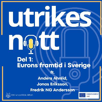 #14 Del 1: Eurons framtid i Sverige (ft. Anders Ahnlid, Jonas Eriksson, Fredrik NG Andersson) #14 Del 1: Eurons framtid i Sverige (ft. Anders Ahnlid, Jonas Eriksson, Fredrik NG Andersson)