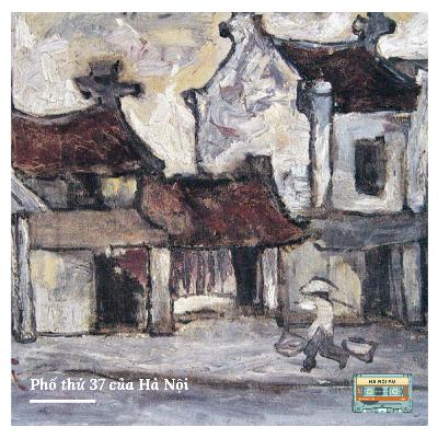 #82: Phố thứ 37 của Hà Nội