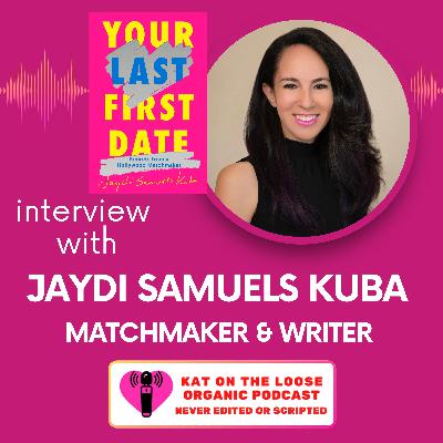 YOUR LAST FIRST DATE WITH MATCHMAKER JAYDI SAMUELS KUBA