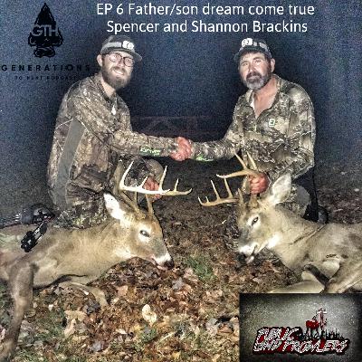 EP 6 Father/son dream come true Spencer and Shannon Brackins EP 6 Father/son dream come true Spencer and Shannon Brackins