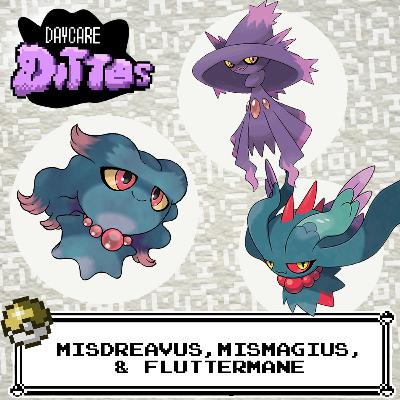 Misdreavus, Mismagius, & FlutterMane