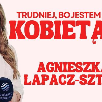 Czy kobiety są traktowane poważnie w dziennikarstwie sportowym? | Agnieszka Łapacz-Sztyk (Polsat) Czy kobiety są traktowane poważnie w dziennikarstwie sportowym? | Agnieszka Łapacz-Sztyk (Polsat)