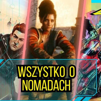 Wszystko, czego nie mówią Ci o Nomadach w Cyberpunku | TAJEMNICE CYBERPUNKA