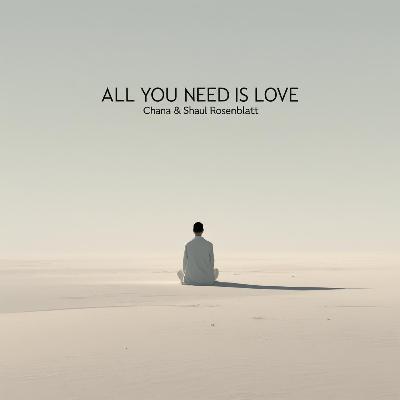 All You Need Is Love