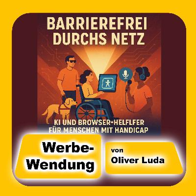 Werbe-Wendung - KI und Browser-Helfer für Menschen mit Handicap