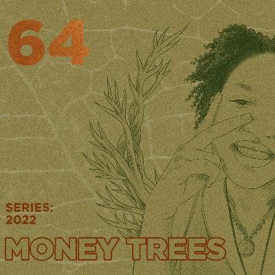 Money Trees #64 - Carissa Visionary! Money Trees #64 - Carissa Visionary!