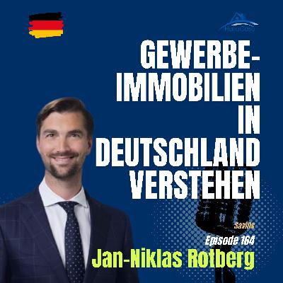 #164 Gewerbeimmobilien verstehen: Einblicke von Jan-Niklas Rotberg (Savills Deutschland) #164 Gewerbeimmobilien verstehen: Einblicke von Jan-Niklas Rotberg (Savills Deutschland)