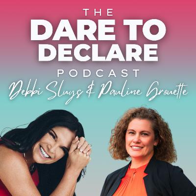 Grounded in Strength & Self Identity | Ep. 22 | The Dare to Declare Podcast ft. Pauline Grouette
