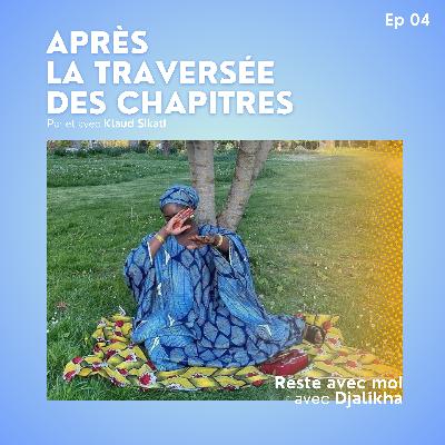 Ep4 - Reste avec moi avec Djalikha Ep4 - Reste avec moi avec Djalikha