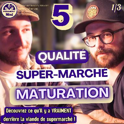 #5 - ACHETER DE LA VIANDE EN SUPER-MARCHÉ : UNE FAUSSE BONNE IDÉE - AVEC JONATHAN BOUCHARD - PARTIE 1
