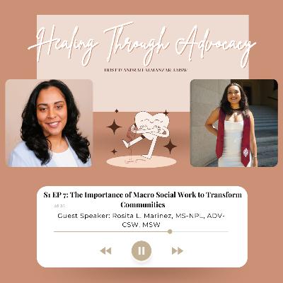 The Importance of Macro Social Work to Transform Communities with Rosita L. Marinez, MS-NPL, ADV-CSW, MSW