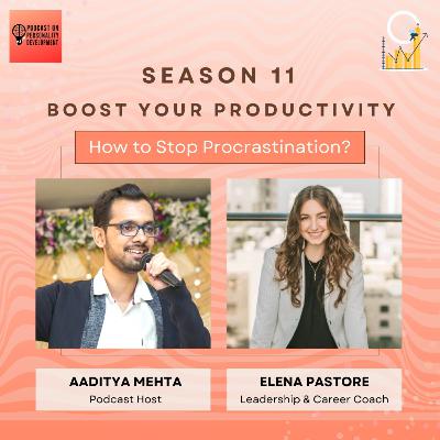 S11E01 : How to Stop Procrastination?