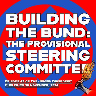 Building the Bund: The Provisional Steering Committee