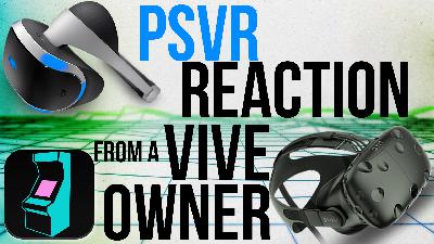 PSVR reaction from a VIVE owner! PSVR reaction from a VIVE owner!
