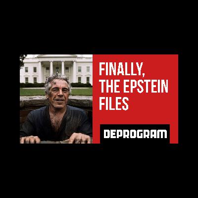 DeProgram with Ted Rall and John Kiriakou: “Finally, the Epstein Files”