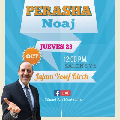 RAB YOSEF BIRCH- PERASHA NOAJ 5786 RAB YOSEF BIRCH- PERASHA NOAJ 5786