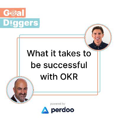 What it takes to be successful with OKR