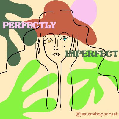 Perfectly Imperfect