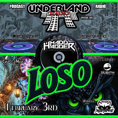 Episode 0265 Underland Radio - Guest Mix: Loso