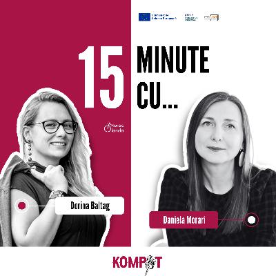 #4.9 | 15 minute cu Daniela Morari