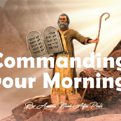 Commanding your morning - Rev Amaris Nana Adjei Perbi