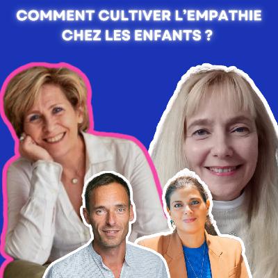 Comment cultiver l’empathie chez les enfants ? Outils pour l’école et la maison