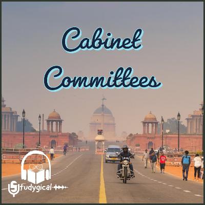Cabinet Committees (UPSC) Cabinet Committees (UPSC)