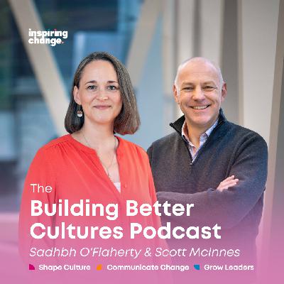 138 | Mind The Gap Research: Insights on Organisational Culture | Sadhbh O'Flaherty & Scott McInnes 138 | Mind The Gap Research: Insights on Organisational Culture | Sadhbh O'Flaherty & Scott McInnes