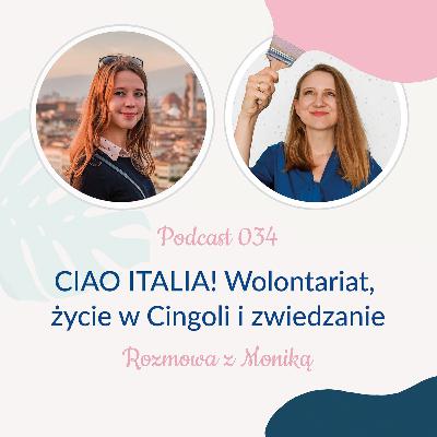 034: Ciao Italia! Wolontariat, życie w Cingoli i zwiedzanie - rozmowa z Moniką