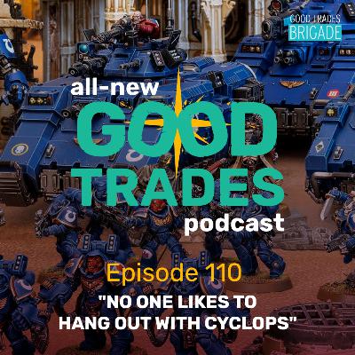 Episode 110: No one likes to hang out with Cyclops