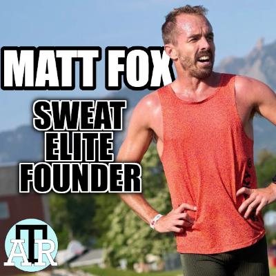 Matt Fox | Founder of Sweat Elite, 2:20 Marathoner, and Ex-Professional Mid-Distance Athlete