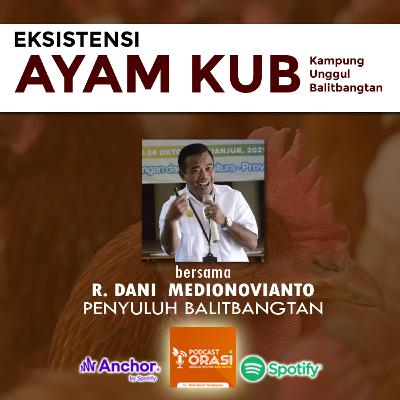 Ep.#18 - Eksistensi Ayam Kampung Unggul Balitbangtan (KUB)