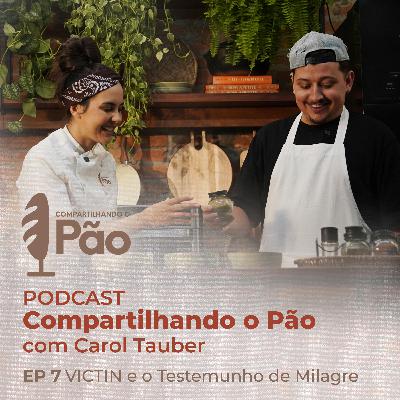Compartilhando o Pão com Carol Tauber | VICTIN e o Testemunho de Milagre Compartilhando o Pão com Carol Tauber | VICTIN e o Testemunho de Milagre