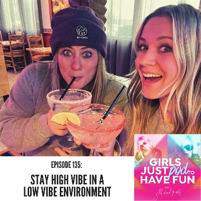 Stay High Vibe in a Low Vibe Environment Stay High Vibe in a Low Vibe Environment