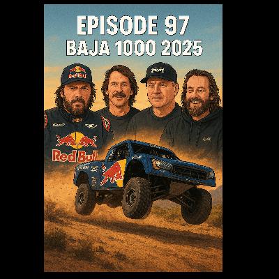 Eps. 97 BAJA 1000 - LIVE special edition