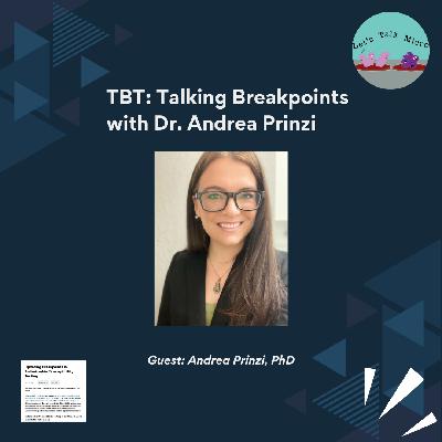 TBT: Talking Breakpoints with Dr. Andrea Prinzi
