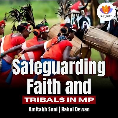 Safeguarding Tribals in MP : Fight Against Conversions | Amitabh Soni | Rahul Dewan | #hindufund