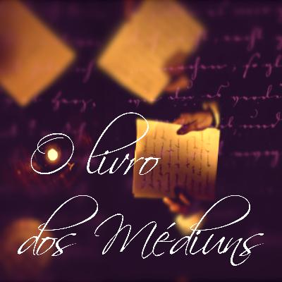 O livro dos Médiuns [Ep43] Da obsessão (237-254)