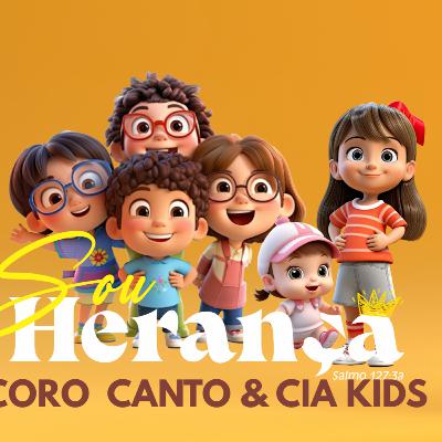 Central Kids | Sou Herança - Coro Canto & Cia Kids