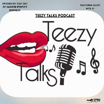 Episode 411: Stay outta married folks business!
