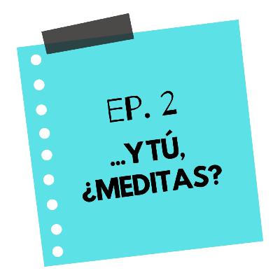 ...y tú, ¿meditas?