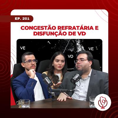 201 - Congestão Refratária e Disfunção de VD, com Luís Augusto Carvalho, Williasmin Souza e Carlos Aurélio Aragão | Clube da Cardio Podcast 201 - Congestão Refratária e Disfunção de VD, com Luís Augusto Carvalho, Williasmin Souza e Carlos Aurélio Aragão | Clube da Cardio Podcast