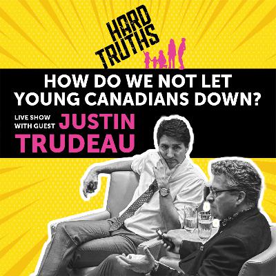 Prime Minister Trudeau: How do we not let younger Canadians down?