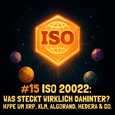 #15 ISO 20022: Was steckt wirklich dahinter? Hype um XRP, XLM, Algorand, Hedera &Co.
