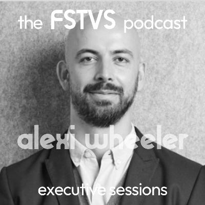 FSTVS - The Executive Sessions - Alexi Wheeler