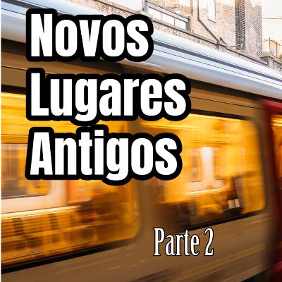 Novos lugares antigos 2