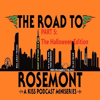 Ep. 52 Road To Rosemont pt 5: Halloween Edition Ep. 52 Road To Rosemont pt 5: Halloween Edition