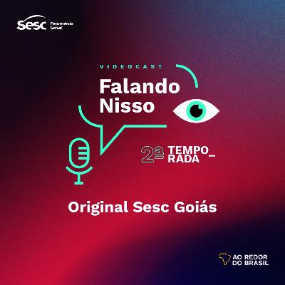 TRAILER 2ª TEMPORADA | Falando Nisso, o videocast do Sesc Goiás! TRAILER 2ª TEMPORADA | Falando Nisso, o videocast do Sesc Goiás!